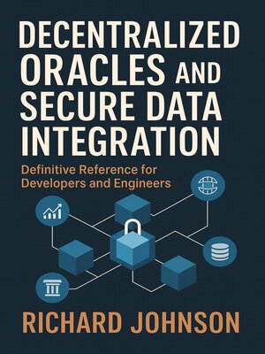 cover image of Decentralized Oracles and Secure Data Integration